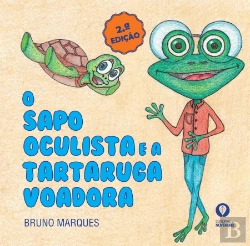 Bertrand.pt - O Sapo Oculista e a Tartaruga Voadora