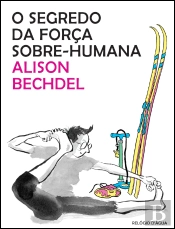 O Segredo da Força Sobre-Humana