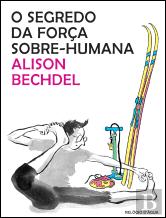 O Segredo da Força Sobre-Humana