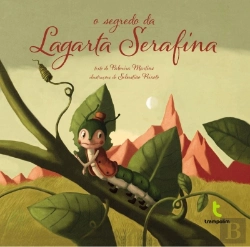Bertrand.pt - O Segredo da Lagarta Serafina