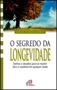 O Segredo da Longevidade