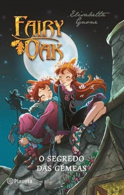 Bertrand.pt - O Segredo das Gémeas - Fairy Oak 