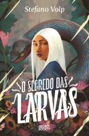 O Segredo das Larvas