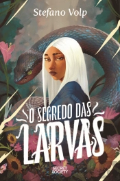 O Segredo das Larvas