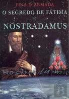 O Segredo de Fátima e Nostradamus