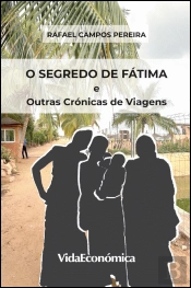 O Segredo de Fátima e outras Crónicas de Viagens
