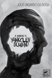 O Segredo De Yankclev Schmid