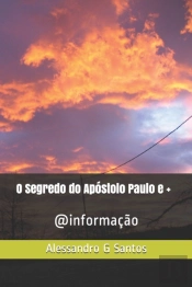 O Segredo Do Apostolo Paulo E +