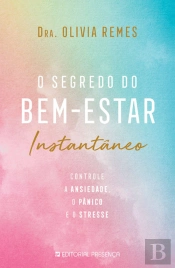O Segredo do Bem-Estar Instantâneo