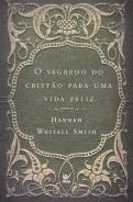 O Segredo do Cristão para uma Vida Feliz