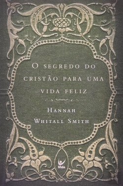 Bertrand.pt - O Segredo do Cristão para uma Vida Feliz