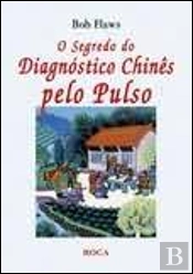 O Segredo do Diagnóstico Chinês pelo Pulso