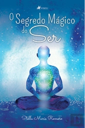 O Segredo MáGico Do Ser