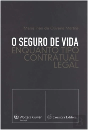 O Seguro de Vida Enquanto Tipo Contratual Legal