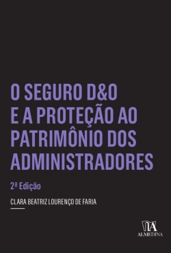 Bertrand.pt - O Seguro D&O E A Proteção Ao Patrimônio Dos Administradores