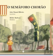 O Semáforo Chorão