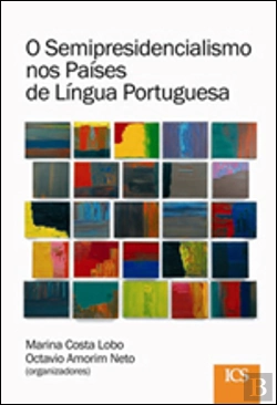 Bertrand.pt - O Semipresidencialismo nos Países de Língua Portuguesa