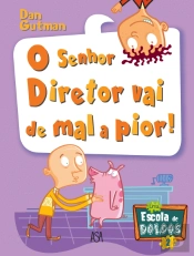 O Senhor Diretor Vai de Mal a Pior!
