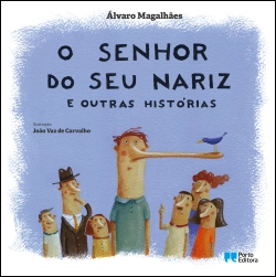 Bertrand.pt - O senhor do seu nariz e outras histórias
