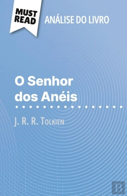 Bertrand.pt - O Senhor Dos Anéis De J. R. R. Tolkien (Analise Do Livro) : Analise Completa E Resumo Pormenorizado Do Trabalho