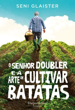 Bertrand.pt - O Senhor Doubler E A Arte De Cultivar Batatas