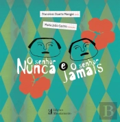 O Senhor Nunca e o Senhor Jamais