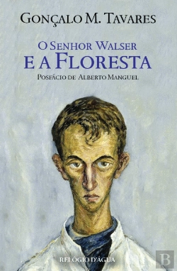 Bertrand.pt - O Senhor Walser e a Floresta