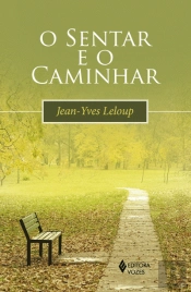 O Sentar e o Caminhar
