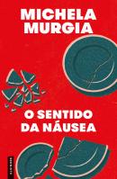 O Sentido da Náusea
