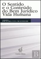 O Sentido e o Conteúdo do Bem Jurídico Vida Humana