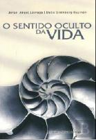 O Sentido Oculto da Vida