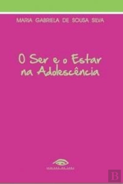 Bertrand.pt - O Ser e o Estar na Adolescência