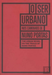 O Ser Urbano no Caminho de Nuno Portas