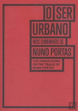 Bertrand.pt - O Ser Urbano no Caminho de Nuno Portas