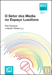 O Setor dos Media no Espaço Lusófono