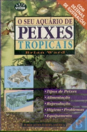 O Seu Aquário de Peixes Tropicais