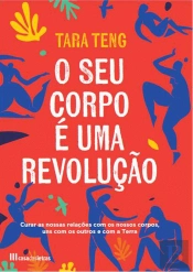 O Seu Corpo é uma Revolução