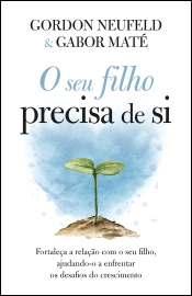 O seu filho precisa de si