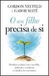 O seu filho precisa de si