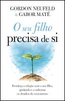 O seu filho precisa de si