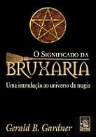O Significado da Bruxaria