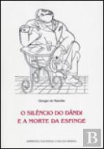 O Silêncio do Dândi e a Morte da Esfinge