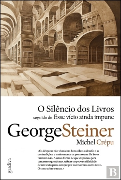 Bertrand.pt - O Silêncio dos Livros seguido de Esse Vício Ainda Impune