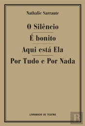 O Silêncio / É Bonito / Aqui Está Ela / Por Tudo e por Nada