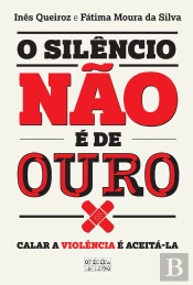 O Silêncio Não É De Ouro