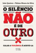 O Silêncio não é de Ouro