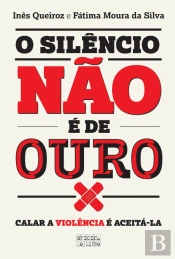 O Silêncio não é de Ouro