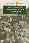 O Sindicalismo Católico no Estado Novo (1931-1948)