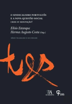 Bertrand.pt - O Sindicalismo Português E A Nova Questão Social - Crise Ou Renovação?