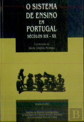 O Sistema do Ensino em Portugal  - Séculos XIX - XX